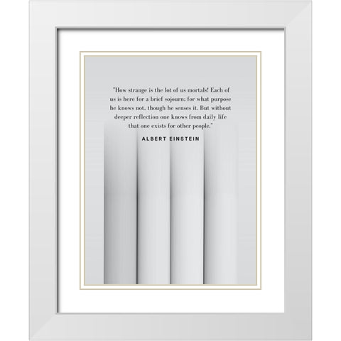 Albert Einstein Quote: Purpose White Modern Wood Framed Art Print with Double Matting by ArtsyQuotes
