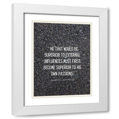 Samuel Johnson Quote: External Influences White Modern Wood Framed Art Print with Double Matting by ArtsyQuotes