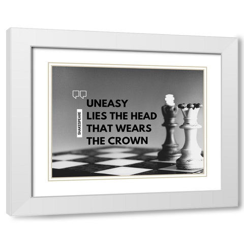 Shakespeare Quote: The Crown White Modern Wood Framed Art Print with Double Matting by ArtsyQuotes