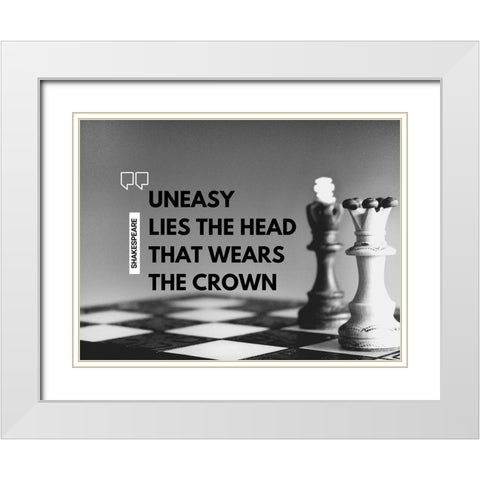 Shakespeare Quote: The Crown White Modern Wood Framed Art Print with Double Matting by ArtsyQuotes