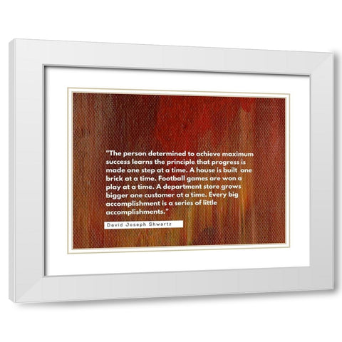 David Joseph Shwartz Quote: Achieve Maximum Success White Modern Wood Framed Art Print with Double Matting by ArtsyQuotes