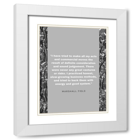 Marshall Field Quote: Sound Judgement White Modern Wood Framed Art Print with Double Matting by ArtsyQuotes