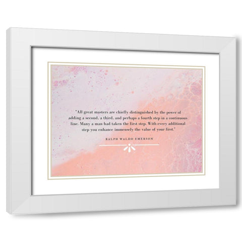 Ralph Waldo Emerson Quote: All Great Masters White Modern Wood Framed Art Print with Double Matting by ArtsyQuotes