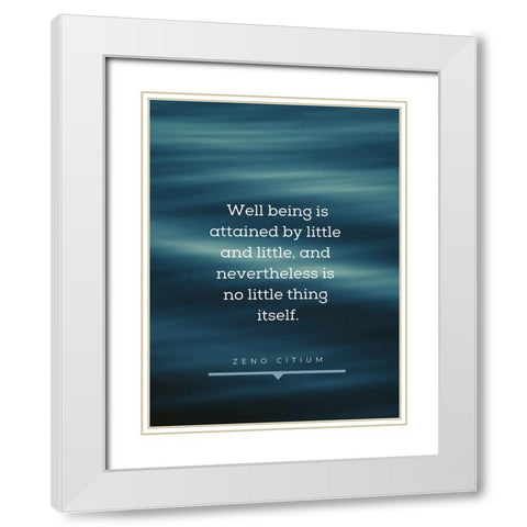 Zeno of Citium Quote: Little and Little White Modern Wood Framed Art Print with Double Matting by ArtsyQuotes