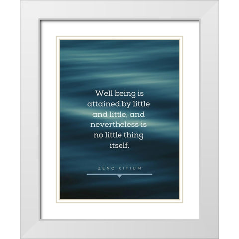 Zeno of Citium Quote: Little and Little White Modern Wood Framed Art Print with Double Matting by ArtsyQuotes