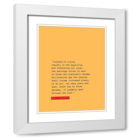 Srully Blotnick Quote: Rising Rapidly White Modern Wood Framed Art Print with Double Matting by ArtsyQuotes