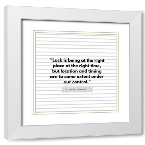 Natasha Josefowitz Quote: Under Our Control White Modern Wood Framed Art Print with Double Matting by ArtsyQuotes