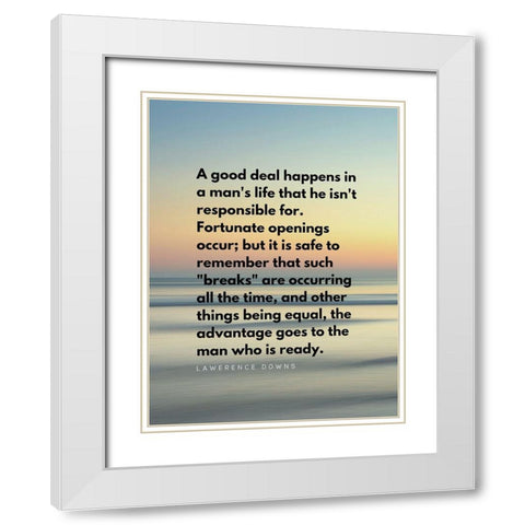 Lawerence Downs Quote: Fortunate Openings White Modern Wood Framed Art Print with Double Matting by ArtsyQuotes