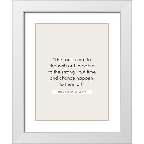 Bible Verse Quote ECCLESIASTES 9:11 White Modern Wood Framed Art Print with Double Matting by ArtsyQuotes