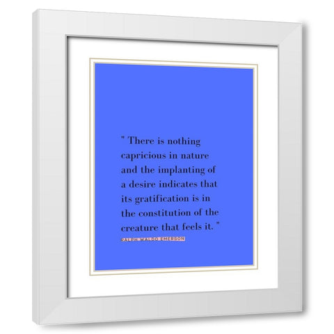 Ralph Waldo Emerson Quote: Implanting of a Desire White Modern Wood Framed Art Print with Double Matting by ArtsyQuotes