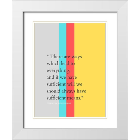 Francois La Rochefoucauld Quote: Everything White Modern Wood Framed Art Print with Double Matting by ArtsyQuotes