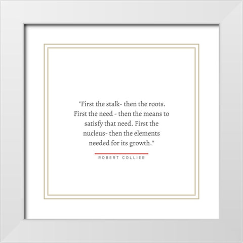 Robert Collier Quote: Nucleus White Modern Wood Framed Art Print with Double Matting by ArtsyQuotes