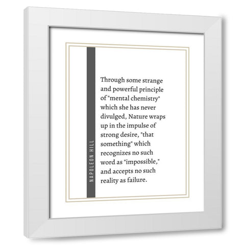 Napoleon Hill Quote: Mental Chemistry White Modern Wood Framed Art Print with Double Matting by ArtsyQuotes