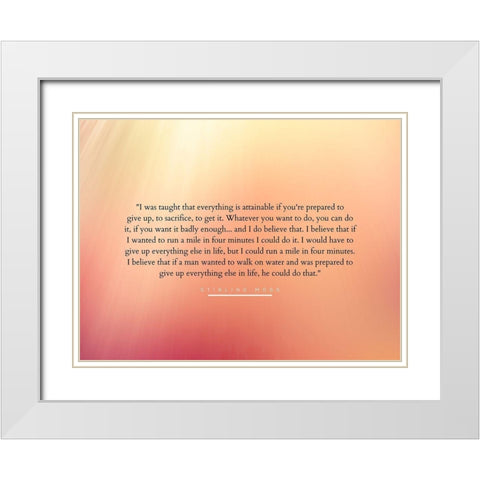 Stirling Moss Quote: To Sacrifice White Modern Wood Framed Art Print with Double Matting by ArtsyQuotes