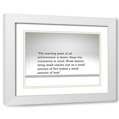 Napoleon Hill Quote: Weak Desires White Modern Wood Framed Art Print with Double Matting by ArtsyQuotes