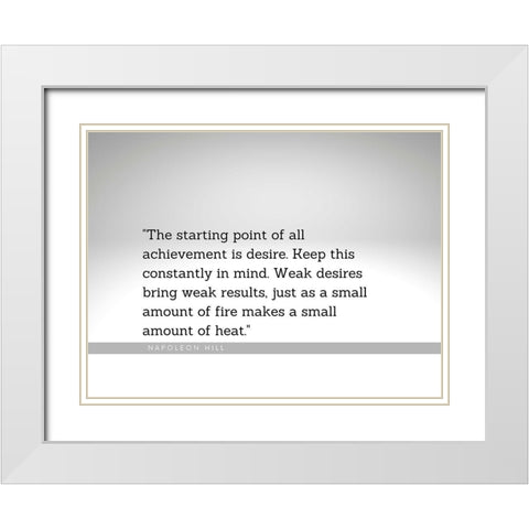 Napoleon Hill Quote: Weak Desires White Modern Wood Framed Art Print with Double Matting by ArtsyQuotes