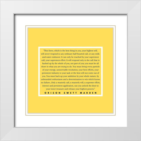 Orison Swett Marden Quote: This Force White Modern Wood Framed Art Print with Double Matting by ArtsyQuotes