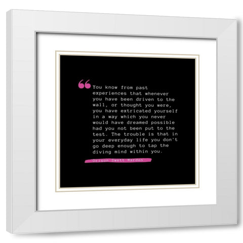 Orison Swett Marden Quote: Past Experiences White Modern Wood Framed Art Print with Double Matting by ArtsyQuotes