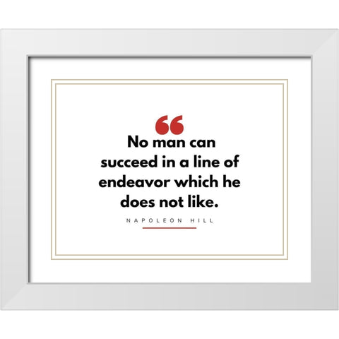 Napoleon Hill Quote: Line of Endeavor White Modern Wood Framed Art Print with Double Matting by ArtsyQuotes