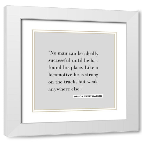 Orison Swett Marden Quote: Ideally Successful White Modern Wood Framed Art Print with Double Matting by ArtsyQuotes