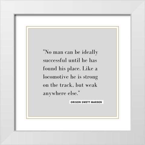 Orison Swett Marden Quote: Ideally Successful White Modern Wood Framed Art Print with Double Matting by ArtsyQuotes