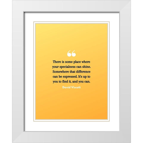 David Viscott Quote: Specialness Can Shine White Modern Wood Framed Art Print with Double Matting by ArtsyQuotes