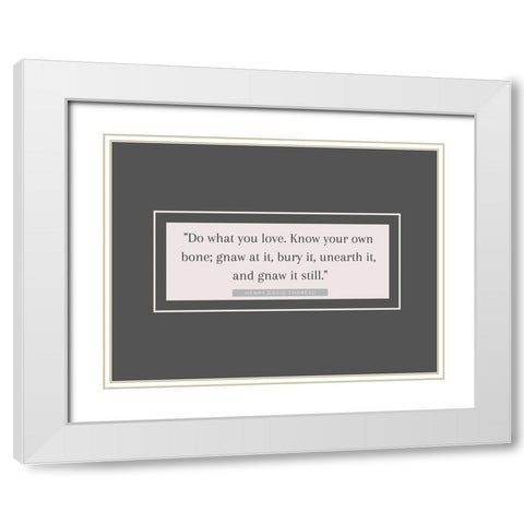 Henry David Thoreau Quote: Know Your Own Bone White Modern Wood Framed Art Print with Double Matting by ArtsyQuotes