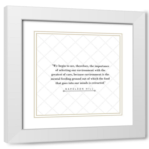 Napoleon Hill Quote: We Begin to See White Modern Wood Framed Art Print with Double Matting by ArtsyQuotes