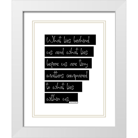 Henry S. Haskins Quote: Lies Within Us White Modern Wood Framed Art Print with Double Matting by ArtsyQuotes