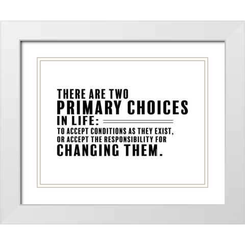 Denis Waitley Quote: Accept Responsibility White Modern Wood Framed Art Print with Double Matting by ArtsyQuotes