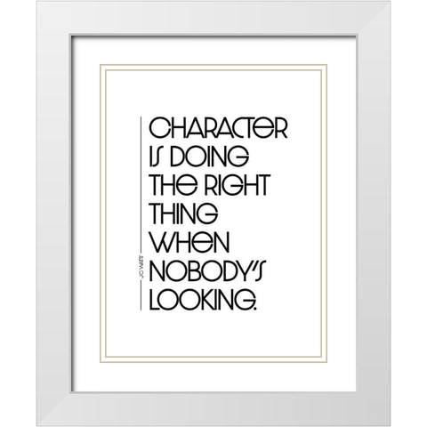 J.C. Watts Quote: Character White Modern Wood Framed Art Print with Double Matting by ArtsyQuotes