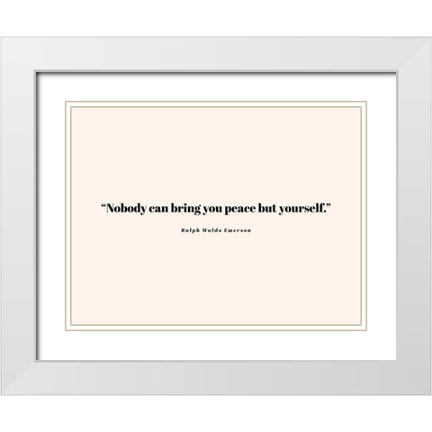 Ralph Waldo Emerson Quote: Bring You Peace White Modern Wood Framed Art Print with Double Matting by ArtsyQuotes