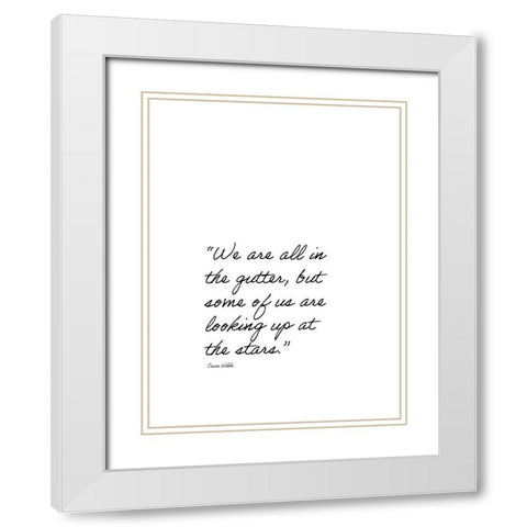 Oscar Wilde Quote: Looking Up White Modern Wood Framed Art Print with Double Matting by ArtsyQuotes