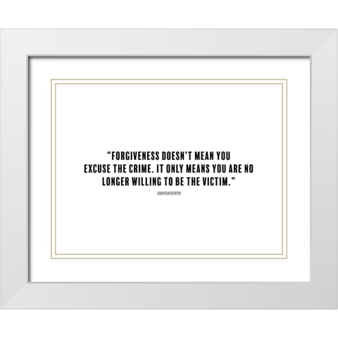 Artsy Quotes Quote: Forgiveness White Modern Wood Framed Art Print with Double Matting by ArtsyQuotes