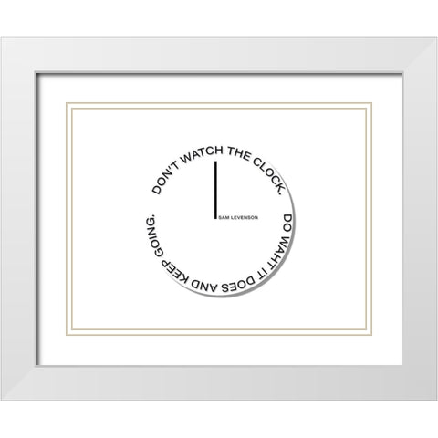 Sam Levenson Quote: The Clock White Modern Wood Framed Art Print with Double Matting by ArtsyQuotes