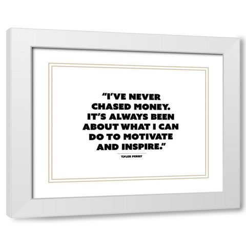 Tyler Perry Quote: Motivate and Inspire White Modern Wood Framed Art Print with Double Matting by ArtsyQuotes