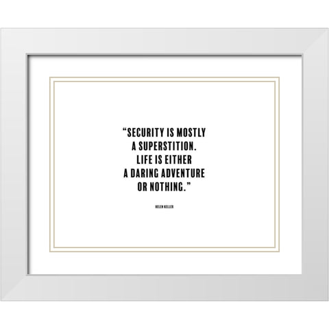 Helen Keller Quote: Superstition White Modern Wood Framed Art Print with Double Matting by ArtsyQuotes