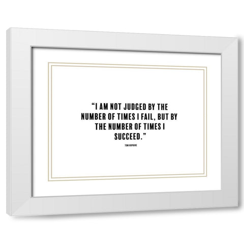 Tom Hopkins Quote: Times I Fail White Modern Wood Framed Art Print with Double Matting by ArtsyQuotes