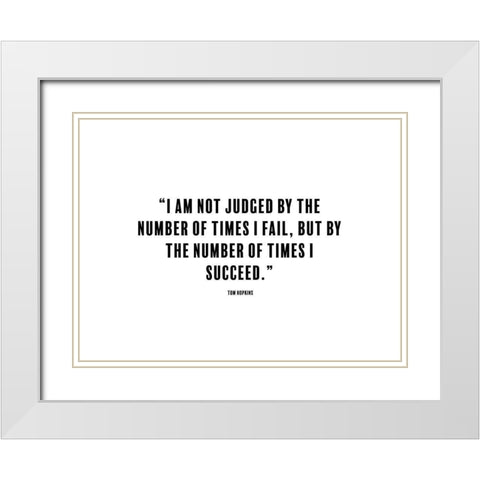 Tom Hopkins Quote: Times I Fail White Modern Wood Framed Art Print with Double Matting by ArtsyQuotes