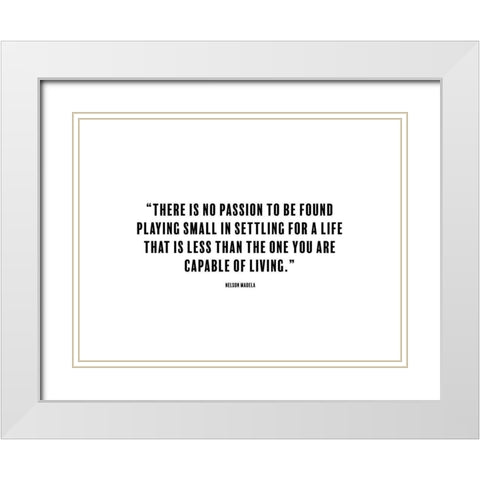 Nelson Madela Quote: Capable of Living White Modern Wood Framed Art Print with Double Matting by ArtsyQuotes