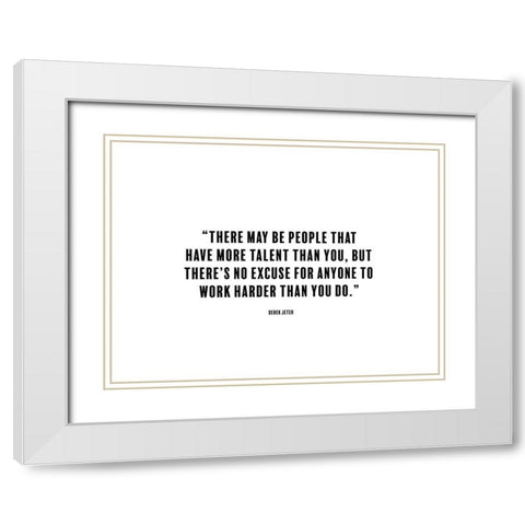 Derek Jeter Quote: No Excuse White Modern Wood Framed Art Print with Double Matting by ArtsyQuotes