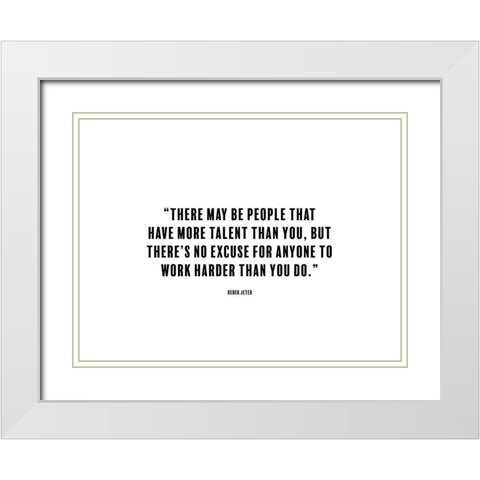 Derek Jeter Quote: No Excuse White Modern Wood Framed Art Print with Double Matting by ArtsyQuotes