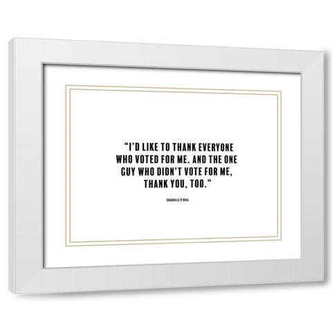 Shaquille Oâ€™Neal Quote: Thank You White Modern Wood Framed Art Print with Double Matting by ArtsyQuotes