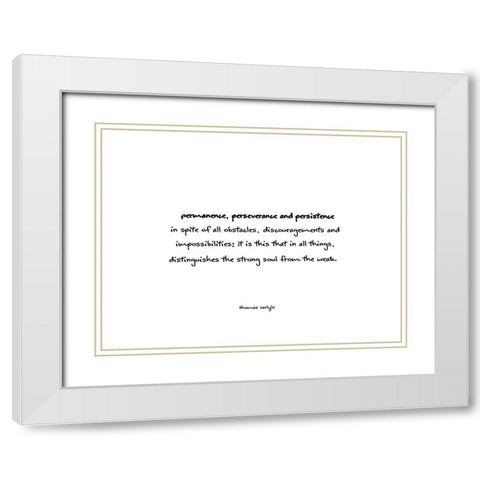 Thomas Carlyle Quote: Perseverance White Modern Wood Framed Art Print with Double Matting by ArtsyQuotes