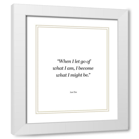 Lao Tzu Quote: I Become White Modern Wood Framed Art Print with Double Matting by ArtsyQuotes