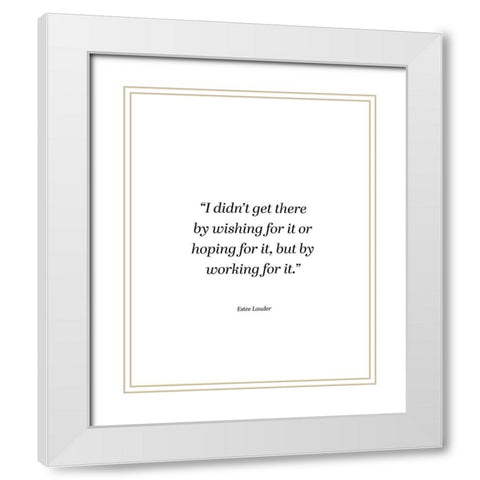 Estee Lauder Quote: Wishing or Hoping White Modern Wood Framed Art Print with Double Matting by ArtsyQuotes