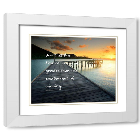 Robert Kiyosaki Quote: Excitement of Winning White Modern Wood Framed Art Print with Double Matting by ArtsyQuotes