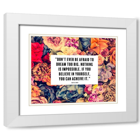 Nastia Linkin Quote: Nothing is Impossible White Modern Wood Framed Art Print with Double Matting by ArtsyQuotes