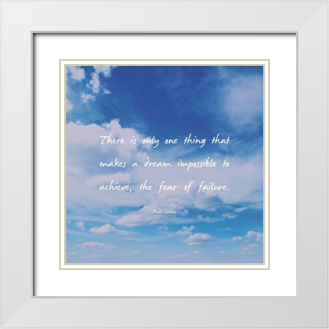 Paulo Coelhon Quote: Fear of Failure White Modern Wood Framed Art Print with Double Matting by ArtsyQuotes