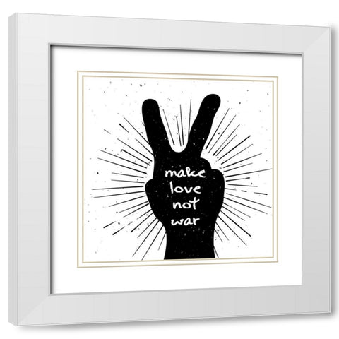 Artsy Quotes Quote: Make Love Not War White Modern Wood Framed Art Print with Double Matting by ArtsyQuotes